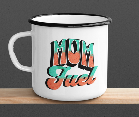 Mom Fuel Enamel Camp Cup