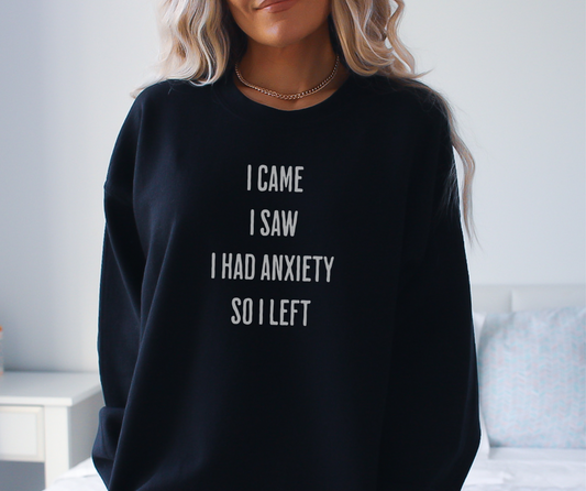 Humorous Anxiety Awareness Sweatshirt