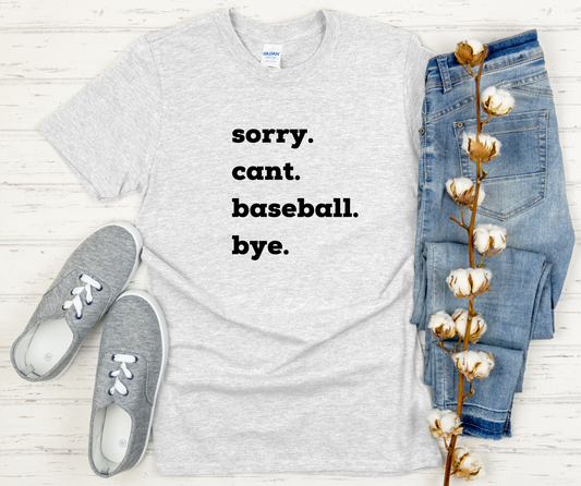 Sorry, Can't, Baseball Shirt