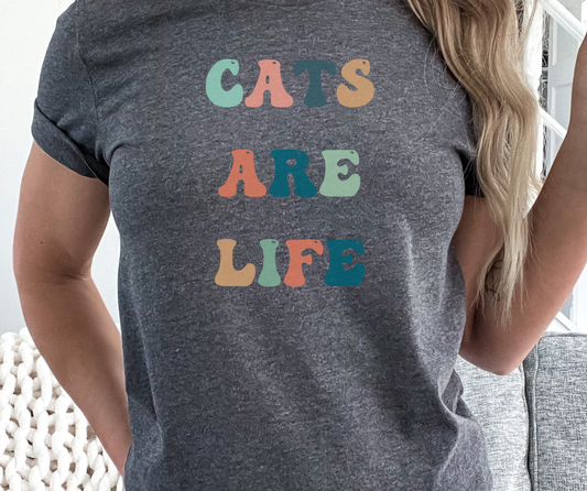 Cats Are Life Shirt